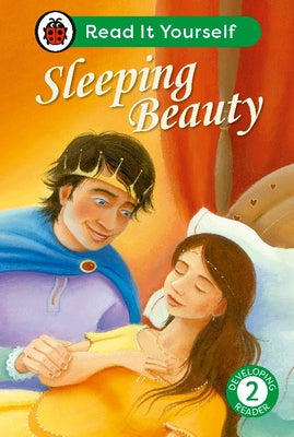 Sleeping Beauty: Read It Yourself - Level 2 Developing Reader by Ladybird