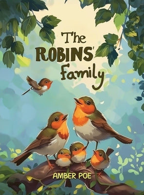 The Robins' Family by Poe, Amber