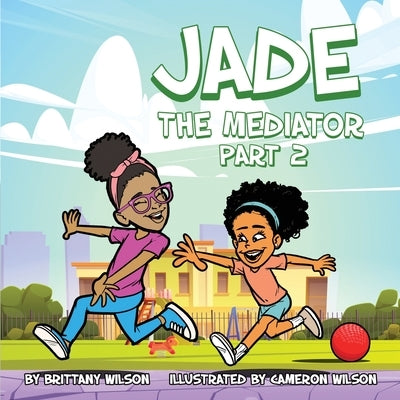 Jade the Mediator part 2 by Wilson, Brittany