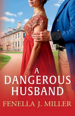 A Dangerous Husband by Miller, Fenella J.