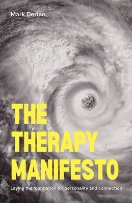 The Therapy Manifesto by Derian, Mark