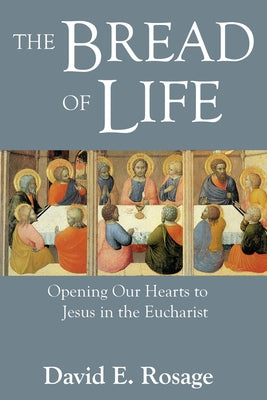 Bread of Life by Rosage, David E.