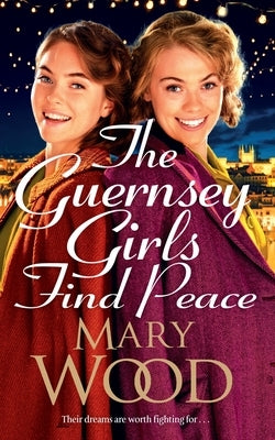 The Guernsey Girls Find Peace by Wood, Mary