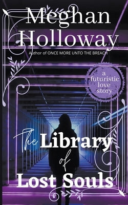 The Library of Lost Souls by Holloway, Meghan