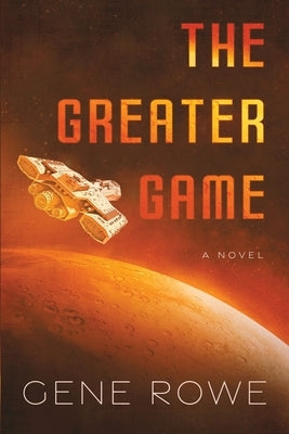 The Greater Game by Rowe