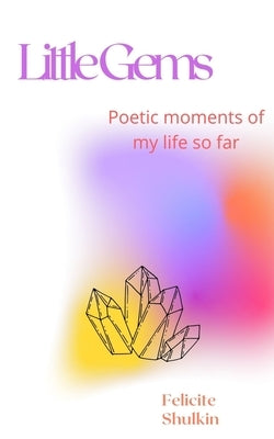 Little Gems by Shulkin, Felicite