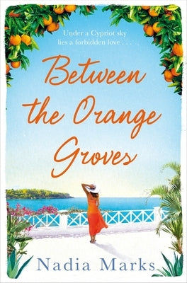 Between the Orange Groves by Marks, Nadia