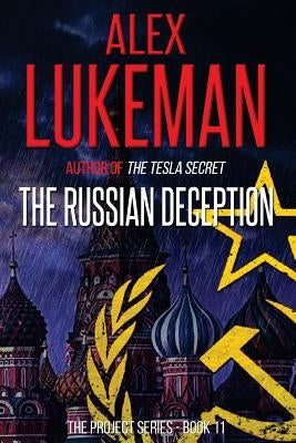 The Russian Deception by Lukeman, Alex
