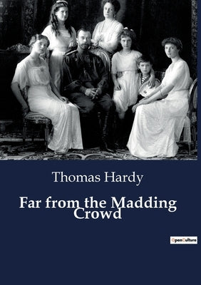 Far from the Madding Crowd by Hardy, Thomas