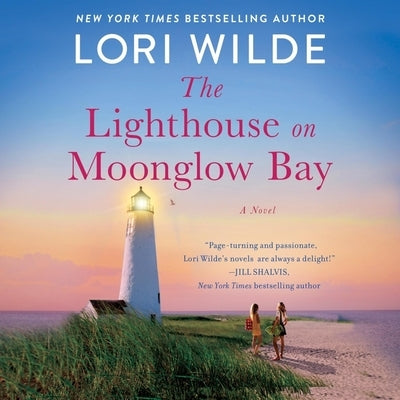 The Lighthouse on Moonglow Bay by Wilde, Lori