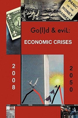 Go(l)D and Evil: The Economic Crisis by Morpheus