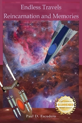 Endless Travels: Reincarnation and Memories by Escudero, Paul