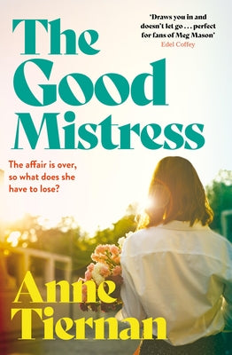 The Good Mistress by Tiernan, Anne