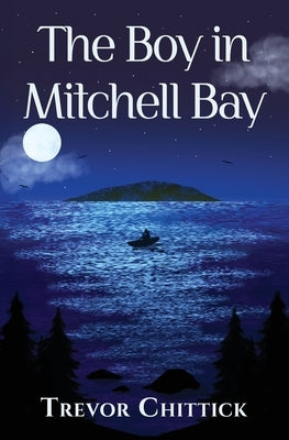 The Boy in Mitchell Bay by Chittick, Trevor