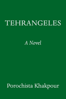Tehrangeles by Khakpour, Porochista