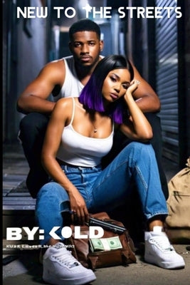 New To The Streets by Kold