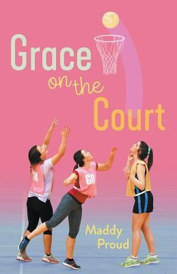 Grace on the Court by Proud, Maddy