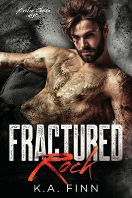 Fractured Rock by Finn, K. a.