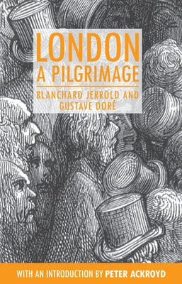 London: A Pilgrimage by Jerrold, Blanchard