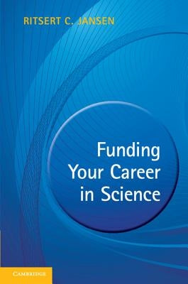 Funding your Career in Science by Jansen, Ritsert C.