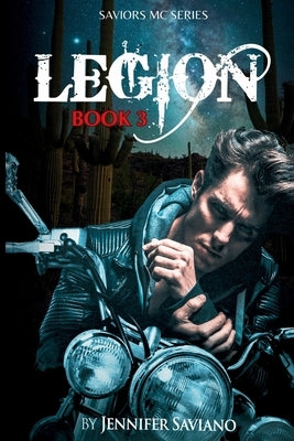 Legion: Book 3 in the Saviors MC Series by Saviano, Jennifer