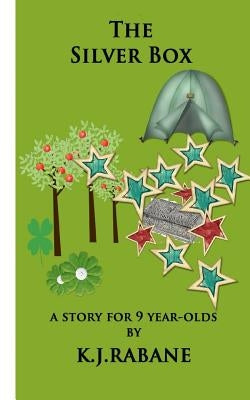 The Silver Box: A story for nine-year-olds by Rabane, K. J.