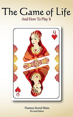 The Game of Life and How to Play It: Revised Edition by Shinn, Florence Scovel