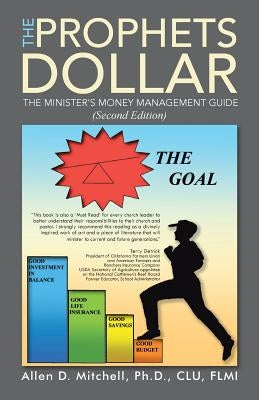 The Prophets Dollar (Second Edition): A Minister's Money Management Guide by Mitchell, Ph. D. Allen D.