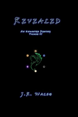 Revealed by Walsh, J. R.