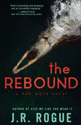 The Rebound by Rogue, J. R.