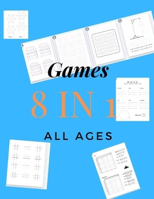 Games 8 in 1 All ages: Printed on high-quality paper, Hangman, Captain's Mistress, Dots & Boxes, Tec tac toe, Tec tac toe 3D, Warships, Mash, by Sam Jo