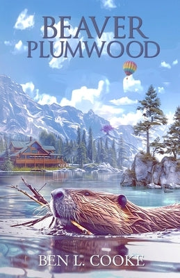 Beaver Plumwood by Cooke, Ben L.