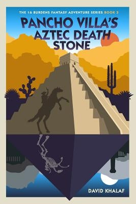 Pancho Villa's Aztec Death Stone by Baerald, Francesca