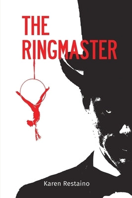 The Ringmaster by Restaino, Karen