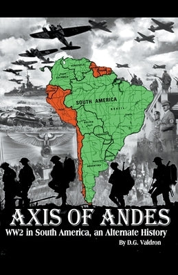 Axis of Andes by Valdron, D. G.