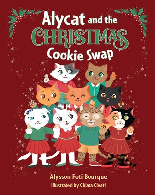 Alycat and the Christmas Cookie Swap by Bourque, Alysson Foti