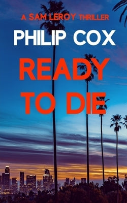 Ready to Die by Cox, Philip