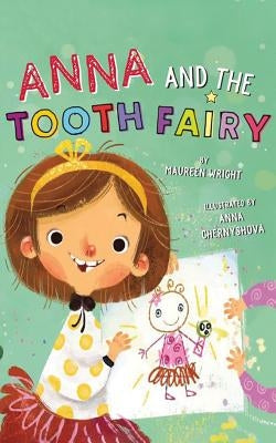 Anna and the Tooth Fairy by Wright, Maureen