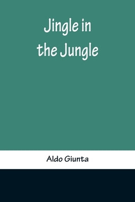 Jingle in the Jungle by Giunta, Aldo