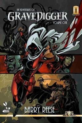 The Adventures of Gravedigger Volume One by Reese, Barry