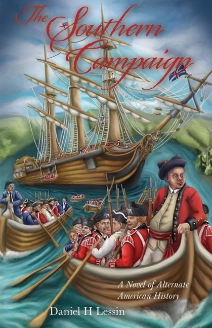 The Southern Campaign: A Novel of Alternate American History by Lessin, Daniel H.