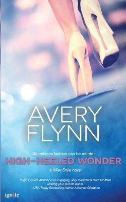 High-Heeled Wonder by Flynn, Avery