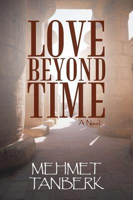 Love Beyond Time by Tanberk, Mehmet