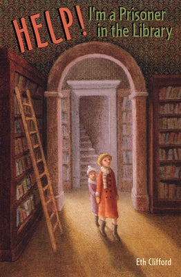 Help! I'm a Prisoner in the Library by Clifford, Eth