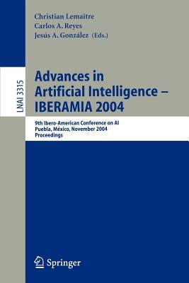 Advances in Artificial Intelligence -- Iberamia 2004: 9th Ibero-American Conference on Ai, Puebla, Mexico, November 22-26, 2004, Proceedings by Lemaitre, Christian