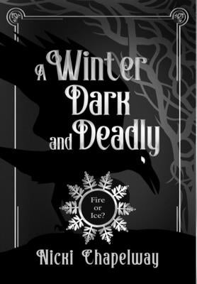 A Winter Dark and Deadly by Chapelway, Nicki