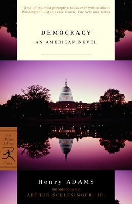 Democracy: An American Novel by Adams, Henry