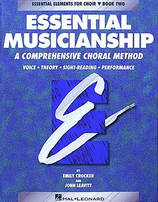 Essential Musicianship: Book 2, Student by Leavitt, John