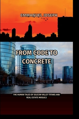 Empire Builders, The Human Side of Billionaires in Tech and Real Estate by Joseph, Emmanuel
