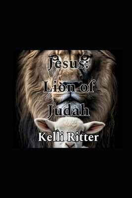 Jesus: Lion of Judah by Ritter, Kelli